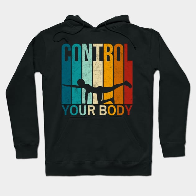 Control Your Body - Pilates Lover - I Love Pilates Hoodie by Pilateszone
